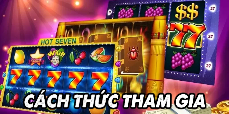 Cách thức tham gia