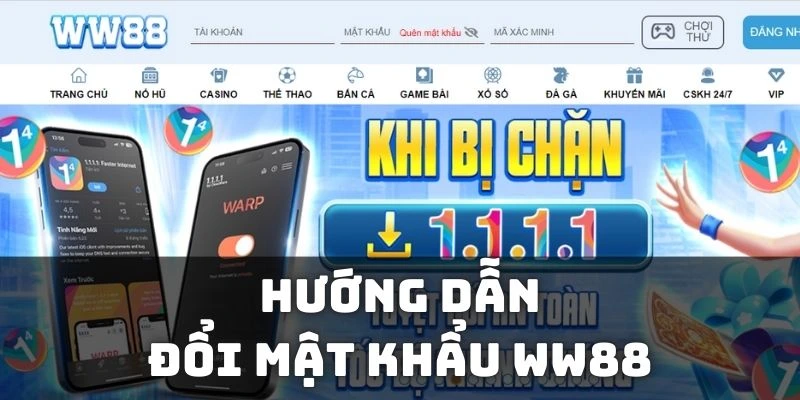 Hướng  dẫn chủ tài khoản cách đổi mật khẩu WW88